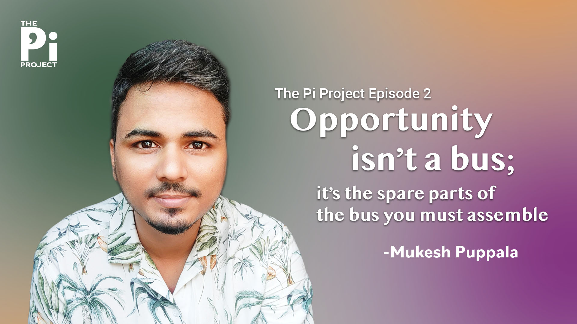 Episode 2 Mukesh Puppala